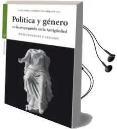 Descargar AudioLibro Politica y Genero en la Propaganda de la Antiguedad de Almudena Dominguez Arranz año 2013