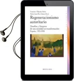 Descargar AudioLibro Regeneracionismo Autoritario de Francisco Villacorta Baños año 2013