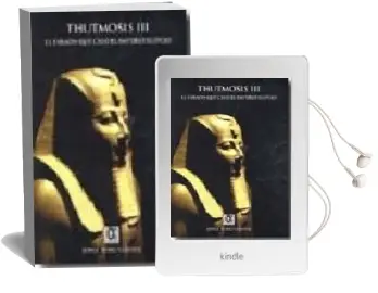 Descargar AudioLibro Thutmosis Iii: El Faraon que Creo el Imperio Egipcio de Jorge Rubio Campos año 2013