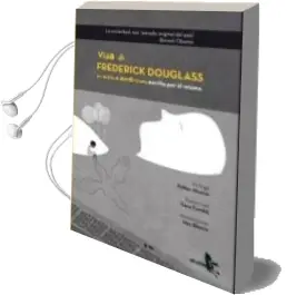 Descargar AudioLibro Vida de Frederick Douglass un Esclavo Americano de Frederick Douglass año 2013