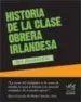 AudioLibro Historia de la Clase Obrera Irlandesa de Peter Berresford Ellis