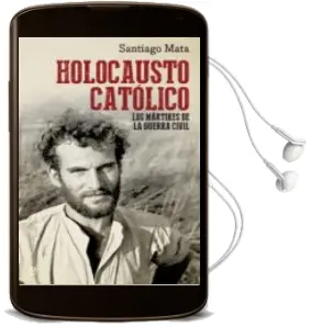 Descargar AudioLibro Holocausto Catolico de Santiago Mata año 2013