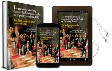Descargar AudioLibro La Presencia Irlandesa Durante las Cortes de Cádiz en España y am Erica, 1812 de Enrique Garcia Hernan año 2013