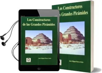 Descargar AudioLibro Los Constructores de las Grandes Piramides de Jose Miguel Parra Ortiz año 2013