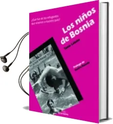 Descargar AudioLibro Los Niños de Bosnia de Tania Lobato año 2013