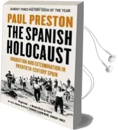 Descargar AudioLibro Spanish Holocaust: Inquisition and Extermination in Twentieth-Cen Tury Spain de Paul Preston año 2013