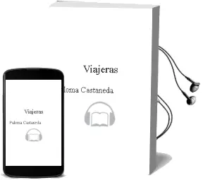 Descargar AudioLibro Viajeras de Paloma Castañeda año 2013