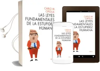 Descargar AudioLibro Allegro ma non Tropo: Las Leyes Fundamentales de la Estupidez Humana (Edicion 25 Aniversario) de Carlo M. Cipolla año 2013