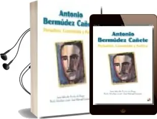 Descargar AudioLibro Antonio Bermudez Cañete: Periodista, Economista y Politico de Juan Velarde año 2013