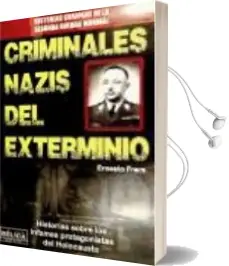 Descargar AudioLibro Criminales Nazis del Exterminio de Ernesto Frers año 2013