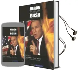 Descargar AudioLibro El Neron del Siglo Xxi: George w Bush, Presidente de James Hatfield año 2013