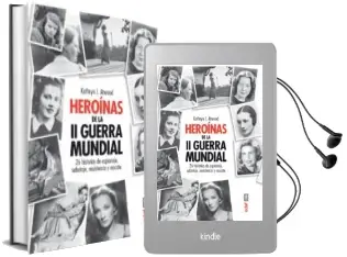 Descargar AudioLibro Heroinas de la ii Guerra Mundial: 26 Historias de Espionaje, Sabo Taje, Resistencia y Rescate de Kathryn J. Atwood año 2013