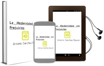 Descargar AudioLibro La Modernidad sin Prejuicios de Antonio Sanchez Bayon año 2013