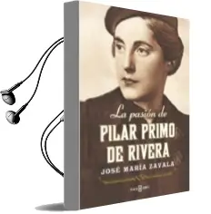 Descargar AudioLibro La Pasion de Pilar Primo de Rivera de Jose Maria Zavala año 2013