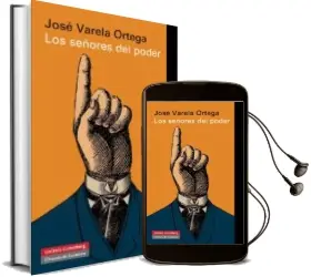 Descargar AudioLibro Los Señores del Poder y la Democracia en España de Jose Varela Ortega año 2013