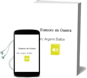Descargar AudioLibro Rumors en Guerra de Marc Argemí Ballbè año 2013