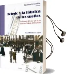 Descargar AudioLibro Toledo y la Fabrica de los Sueños de Rosa Mª Ballesteros Garcia año 2013