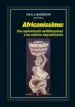 AudioLibro Africanissimo: Una Aproximacion Interdisciplinar a las Culturas n Egroafricanas de Olga (Ed.) Barrios