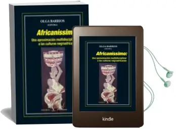 Descargar AudioLibro Africanissimo: Una Aproximacion Interdisciplinar a las Culturas n Egroafricanas de Olga (Ed.) Barrios año 2013