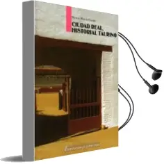 Descargar AudioLibro Ciudad Real, Historial Taurino de M. Hervas Casado año 2013