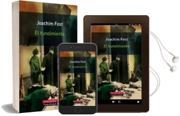 Descargar AudioLibro El Hundimiento de Joachim Fest año 2013