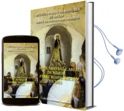 Descargar AudioLibro El Santuario del Cabezo de Maria hasta su Restauracion en 2012: A Puntes para una Historia de Antas. Parte i. Yacimientos Arqueologicos de Gabriel Martinez Guerrero año 2013