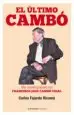 AudioLibro El Ultimo Cambo: Mis Conversaciones con Francisco Jose Cambo i vi dal de Carlos Fajardo Ricoma