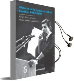 Descargar AudioLibro Historia de la Época Socialista. España: 1982-1996 de Varios Autores año 2013