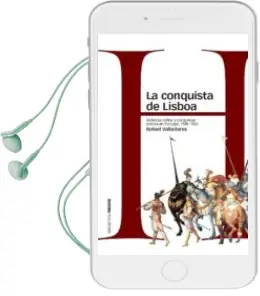 Descargar AudioLibro La Conquista de Lisboa: Violencia Militar y Comunidad Politica en Portugal, 1578-1583 de Rafael Valladares año 2013