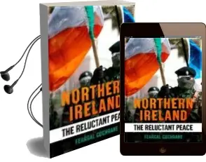Descargar AudioLibro Northern Ireland: The Reluctant Peace de Feargal Cochrane año 2013