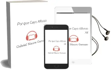 Descargar AudioLibro Por que Cayo Alfonso Xiii de Gabriel Maura Gamazo año 2013