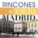 AudioLibro Rincones del Viejo Madrid (16X16) de Angel J. Olivares Prieto