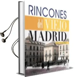 Descargar AudioLibro Rincones del Viejo Madrid (16X16) de Angel J. Olivares Prieto año 2013