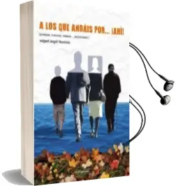 Descargar AudioLibro A los que Andais por ahi de Miguel Angel Serra Montoto año 2013