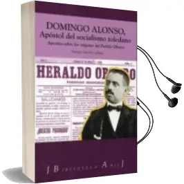 Descargar AudioLibro Domingo Alonso, Apostol de Socialismo Toledano de E. Sanchez Lubian año 2013