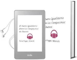 Descargar AudioLibro El Sueño Igualitario Entre los Campesinos de Huesca de Pelai Pages I Blanch año 2013