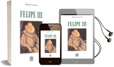 Descargar AudioLibro Felipe iii de Manuel Lacarta año 2013