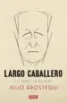 AudioLibro Francisco Largo Caballero. una Biografia de Julio Arostegui