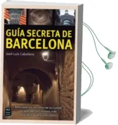 Descargar AudioLibro Guia Secreta de Barcelona de Jose Luis Caballero año 2013
