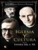 AudioLibro Iglesia y Cultura en la España del s. xx de Jose Manuel Cuenca Toribio