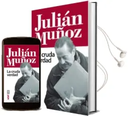 Descargar AudioLibro Julian Muñoz. la Cruda Verdad de Miguel Angel Ordoñez Anula año 2013