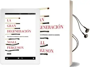 Descargar AudioLibro La Gran Degeneracion de Niall Ferguson año 2013