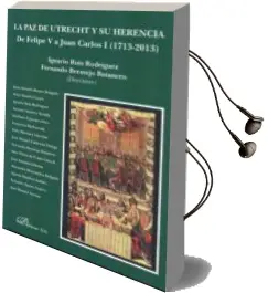 Descargar AudioLibro La paz de Utrecht y su Herencia de Ignacio Ruiz Rodriguez año 2013
