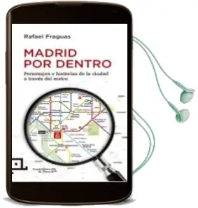 Descargar AudioLibro Madrid por Dentro: Personajes e Historias de la Ciudad a Traves d el Metro de Rafael Fraguas De Pablo año 2013