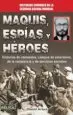 AudioLibro Maquis, Espias y Heroes: Historias de Comandos, Campos de Extermi nio de la Resistencia y de Servicios Secretos de Daniel Arasa