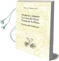 Descargar AudioLibro Profecia y Triunfo. la Casa del Dean Tomas de la Plaza de Helga Von Kügelgen año 2013