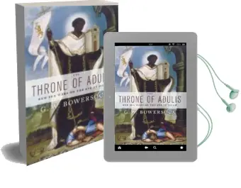 Descargar AudioLibro The Throne of Adulis: Red sea Wars on the eve of Islam de G.W. Bowersock año 2013