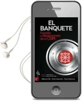 Descargar AudioLibro El Banquete. Expolio y Desaparicion de la can de Alberto Gil; Intxusta Aritz año 2013