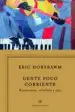 AudioLibro Gente Poco Corriente: Resistencia, Rebelion y Jazz de Eric Hobsbawm