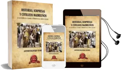 Descargar AudioLibro Historias, Sorpresas y Cotilleos Madrileños de Antonio Balduque Alvarez año 2013